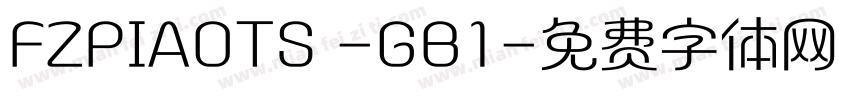 FZPIAOTS -GB1字体转换